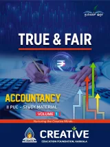 True & Fair Accountancy Study Material – II PUC Volume 1