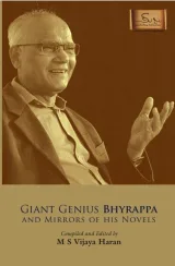 Giant Genius Bhyrappa and Mirrors of His Novels