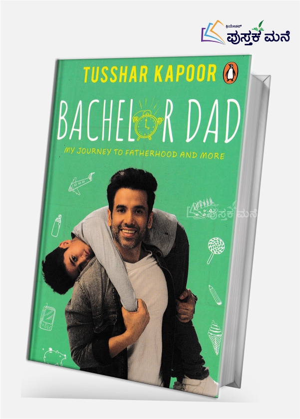 Bachelor Dad : My Journey To Fatherhood And More