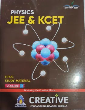 PHYSICS JEE&KCET - STUDY MATERIAL - II PUC - VOLUME 9