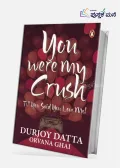 You Were My Crush : Till You Said You Love Me