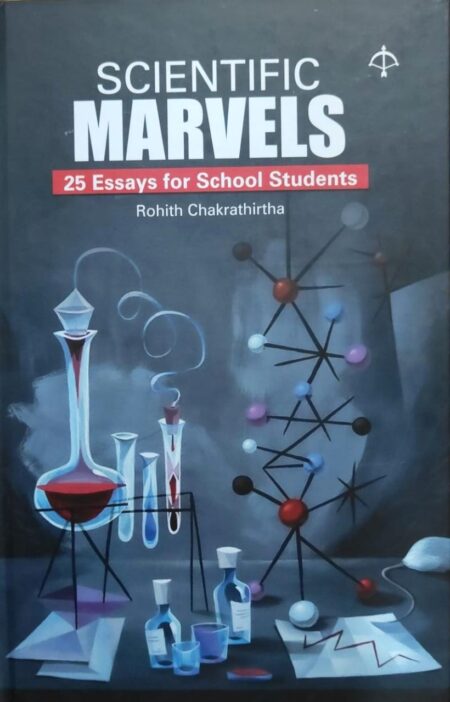 Scientific Marvels | ಸೈಂಟಿಫಿಕ್ ಮಾರ್ವೆಲ್ಸ್